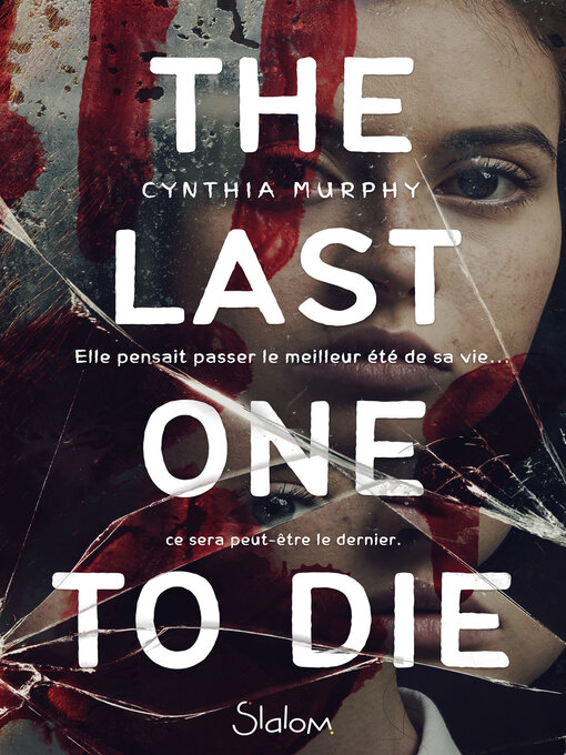 Title details for The Last One to Die by Cynthia Murphy - Available